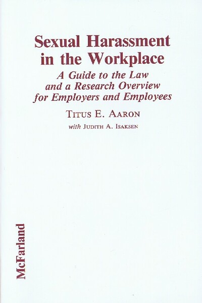 Sexual Harassment In The Workplace A Guide To The Law And