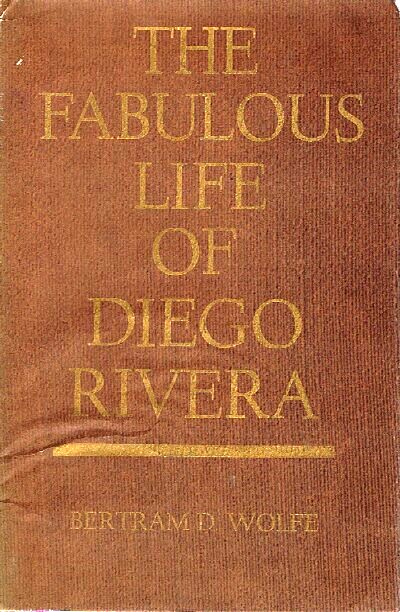 The Fabulous Life Of Diego Rivera - 